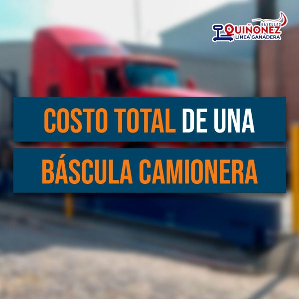 El costo total de una báscula camionera